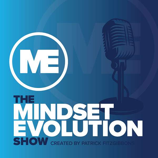 The Mindset Evolution Show Podcast Artwork Image