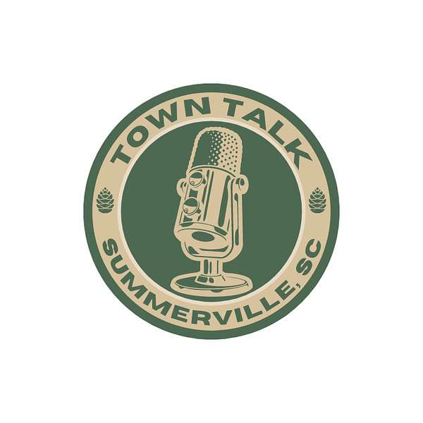 Town Talk: The Official Podcast of Summerville, SC Podcast Artwork Image