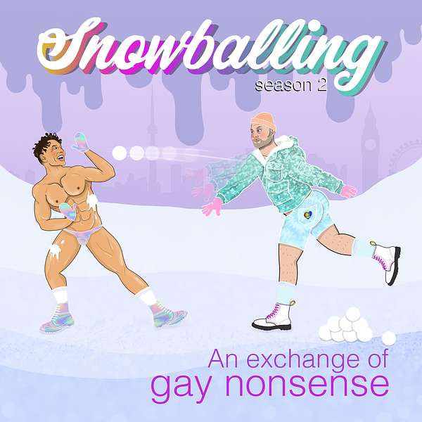 Snowballing: an exchange of gay nonsense Podcast Artwork Image