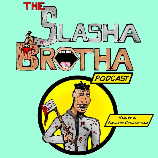 The Slasha Brotha Podcast Podcast Artwork Image