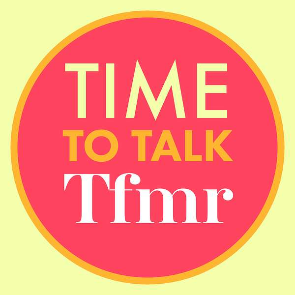 Time To Talk TFMR Podcast Artwork Image