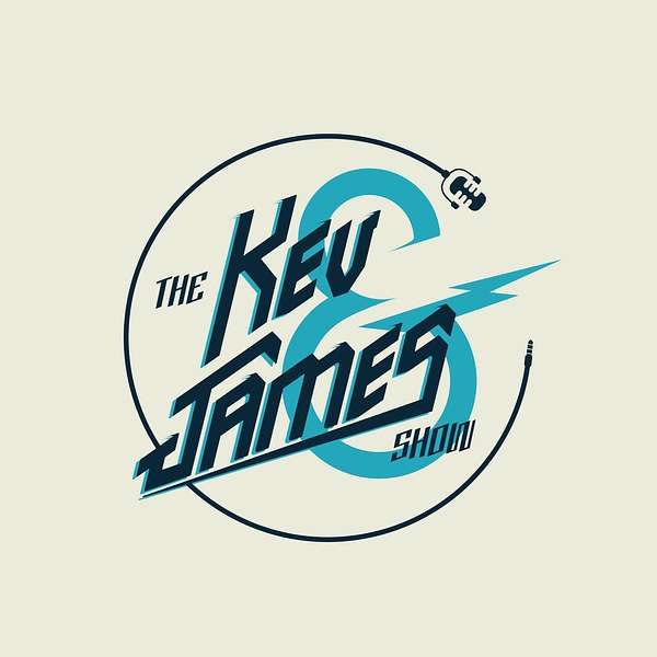 The Kev & James Show Podcast Artwork Image