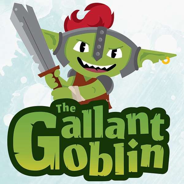 The Gallant Goblin Plays Podcast Artwork Image