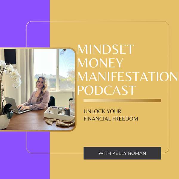 Mindset, Money and Manifestation Podcast Artwork Image