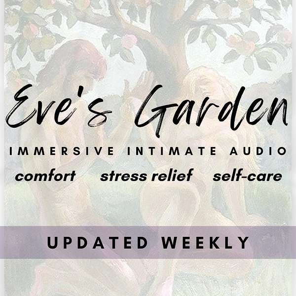Eve's Garden Intimate Audio Podcast Artwork Image