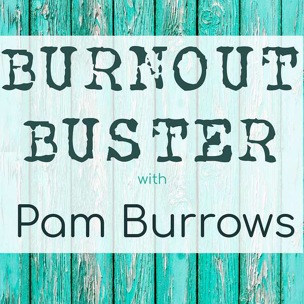 Burnout Buster - Shed the Stress! Podcast Artwork Image