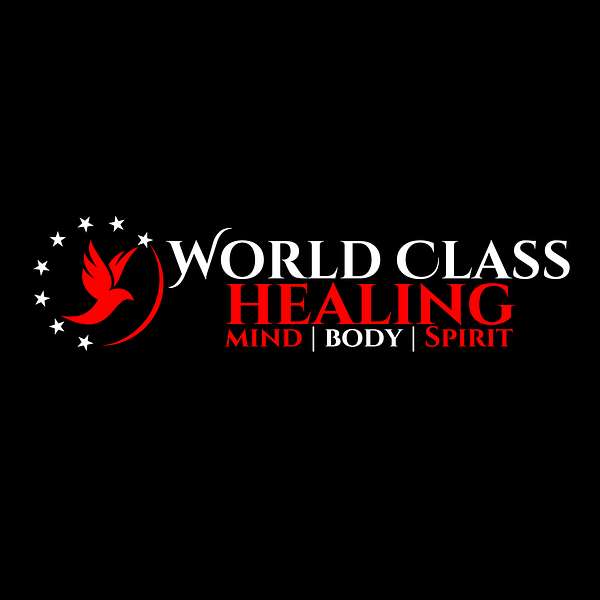 World Class Healing Podcast Artwork Image