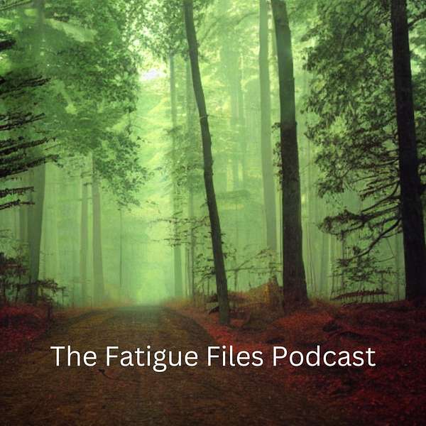 The Fatigue Files Podcast Artwork Image