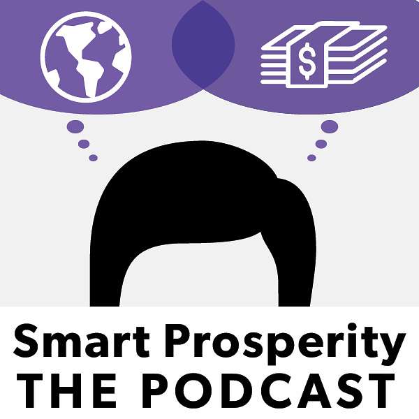 Smart Prosperity: The Podcast Podcast Artwork Image