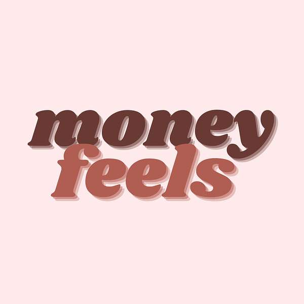 Money Feels Podcast Artwork Image