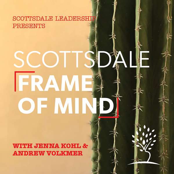 Scottsdale Frame of Mind Podcast Artwork Image