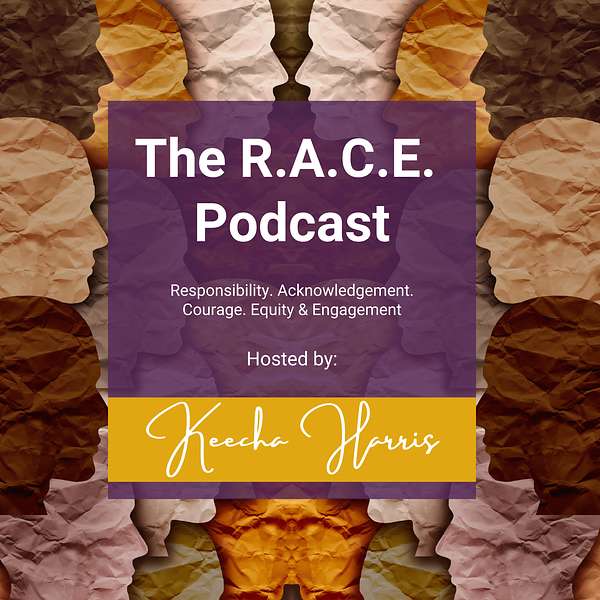 The R.A.C.E. Podcast Podcast Artwork Image
