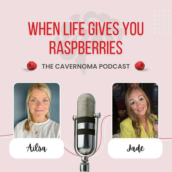When Life Gives You Raspberries Podcast Artwork Image
