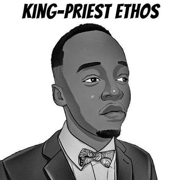 King-Priest Ethos Podcast Artwork Image