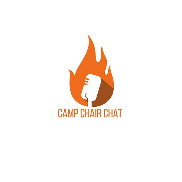 Camp Chair Chat.  Podcast Artwork Image