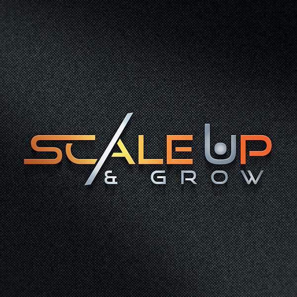 Scale UP & Grow Podcast Artwork Image