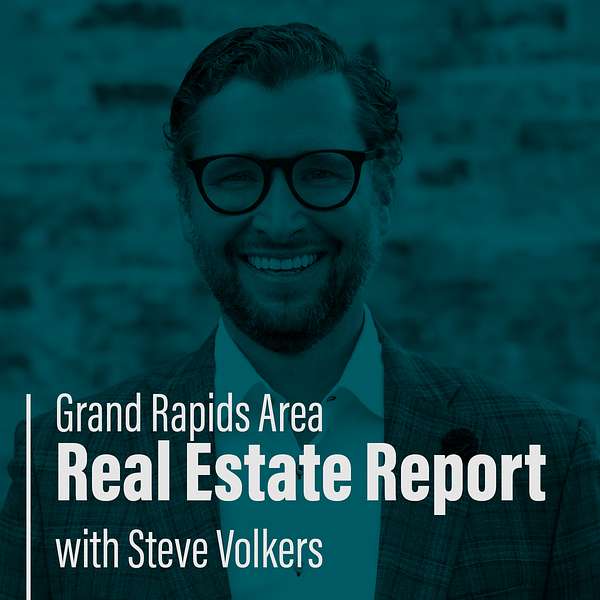 Grand Rapids Area Real Estate Report with Steve Volkers Podcast Artwork Image