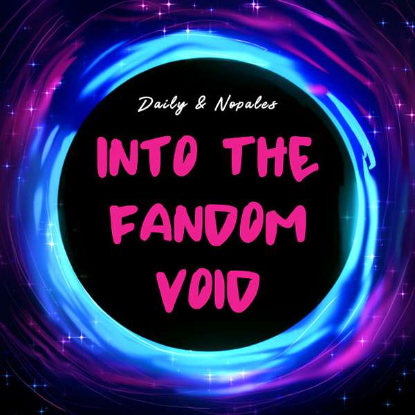 Into the Fandom Void Podcast Artwork Image