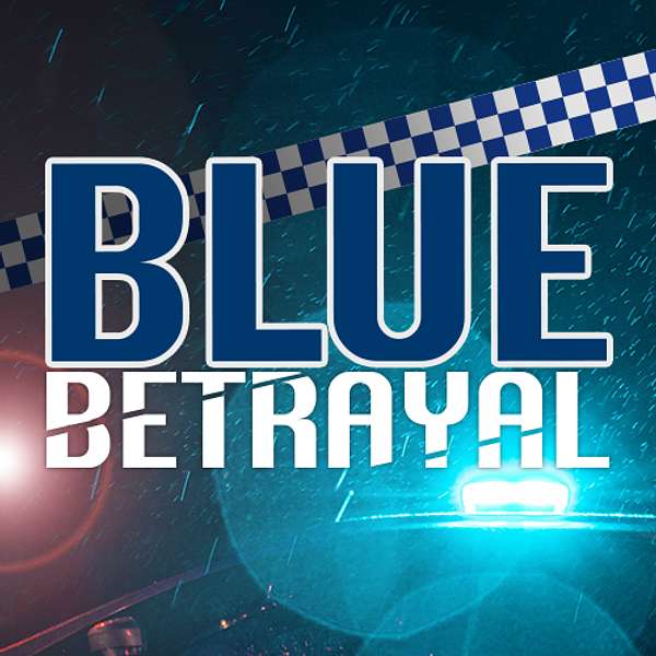 Blue Betrayal Podcast Artwork Image
