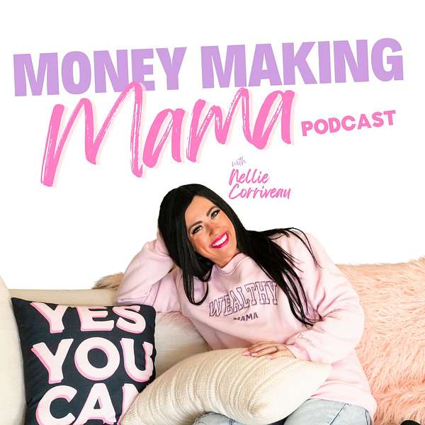 Money Making Mama Podcast Podcast Artwork Image
