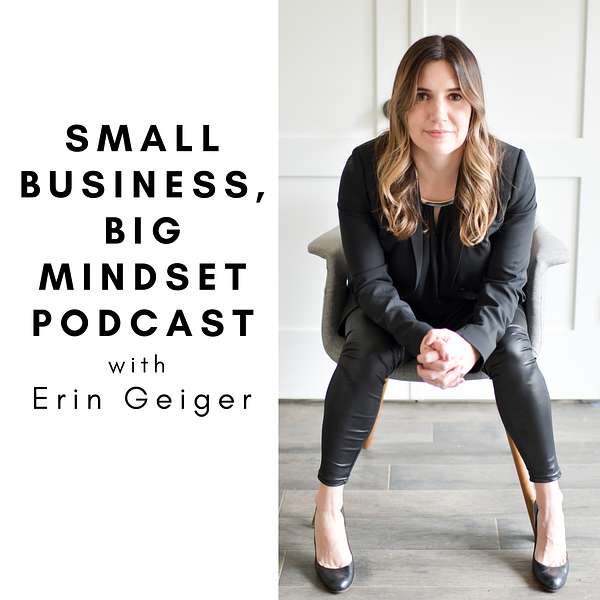 Small Business, Big Mindset Podcast Artwork Image