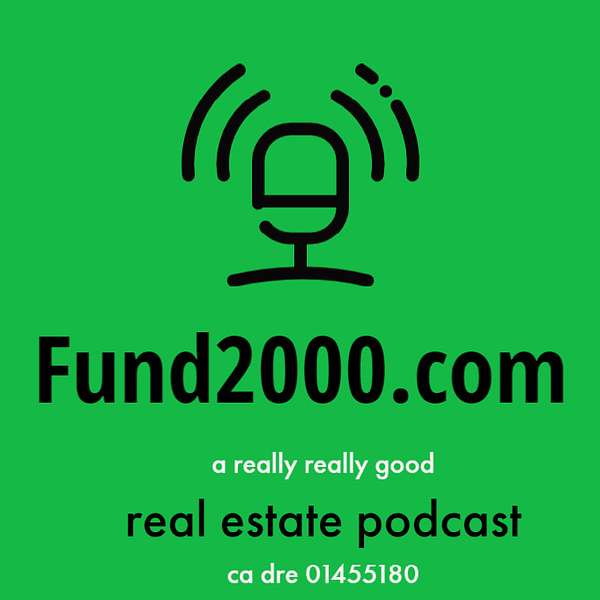Fund2000.com Real Estate Podcast Podcast Artwork Image