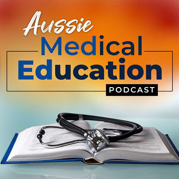 Aussie Med Ed- Australian Medical Education Podcast Artwork Image