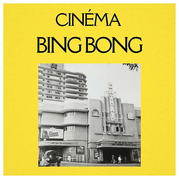 Cinema Bing Bong Podcast Artwork Image