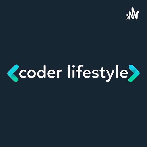 Coder Lifestyle  Podcast Artwork Image