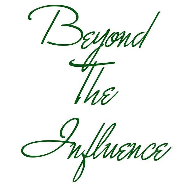 Beyond the Influence Podcast Artwork Image