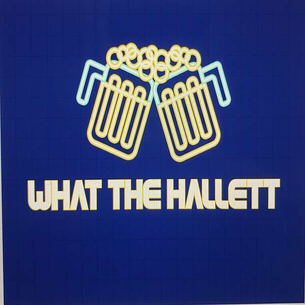 What The Hallett Podcast Artwork Image