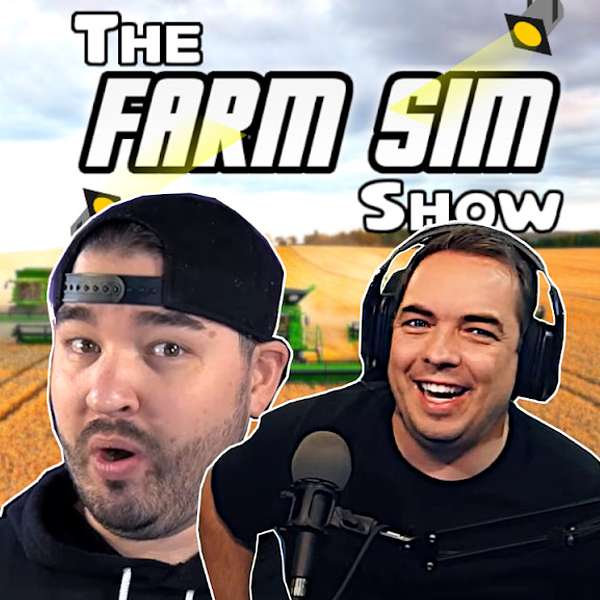 The Farm Sim Show Podcast Artwork Image