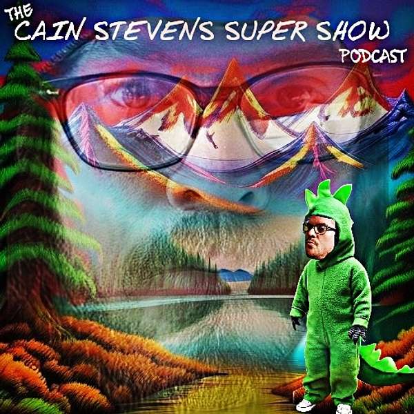 The Cain Stevens Super Show  Podcast Artwork Image