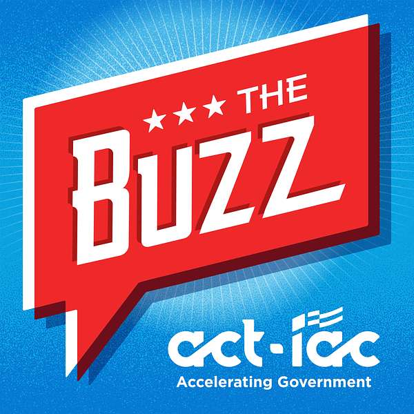 The Buzz with ACT-IAC Podcast Artwork Image