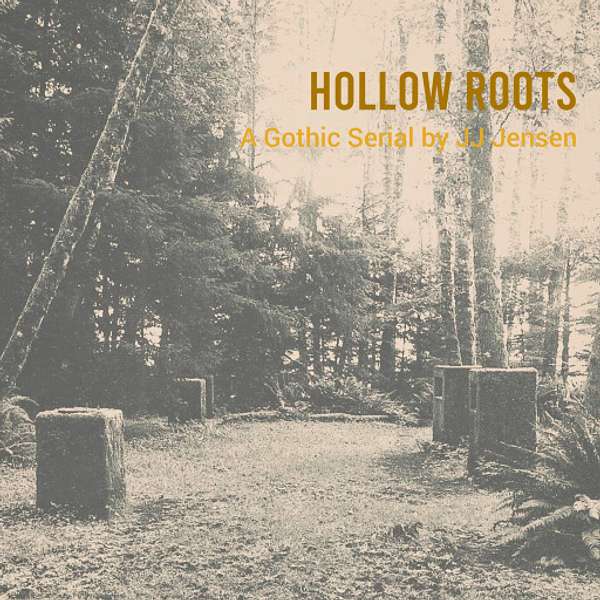 Hollow Roots: A Gothic Serial Podcast Podcast Artwork Image
