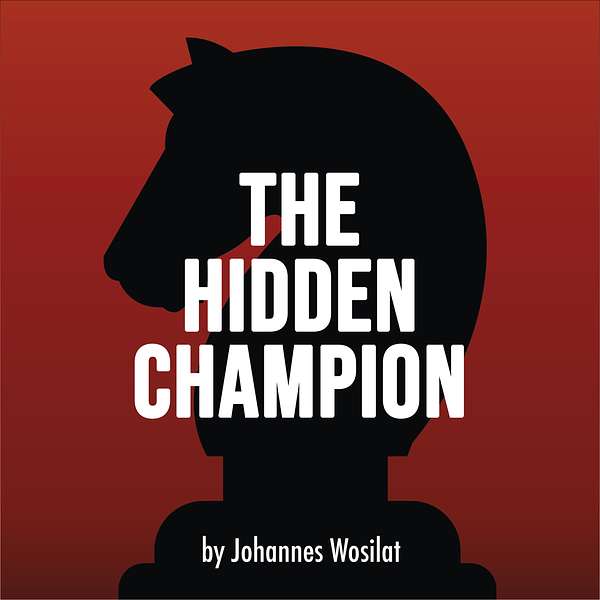The Hidden Champion Podcast Podcast Artwork Image