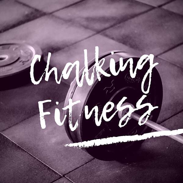 Chalking Fitness Podcast Artwork Image