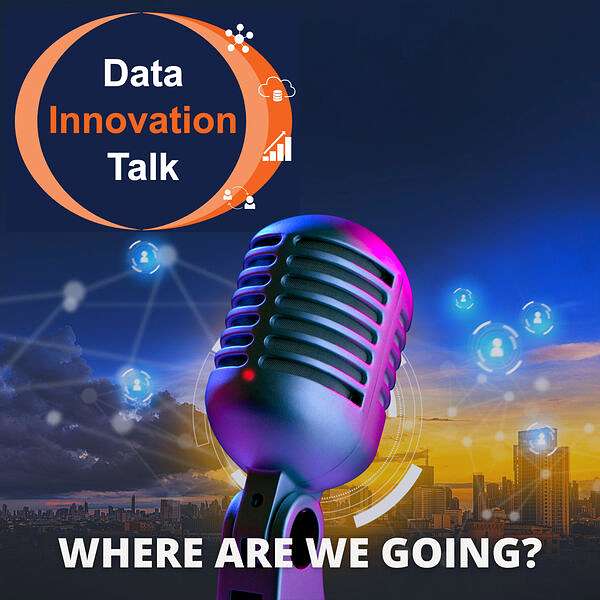 Data Innovation Talk: Where Are We Going? Podcast Artwork Image