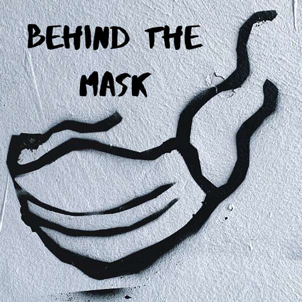 Behind The Mask Podcast Artwork Image