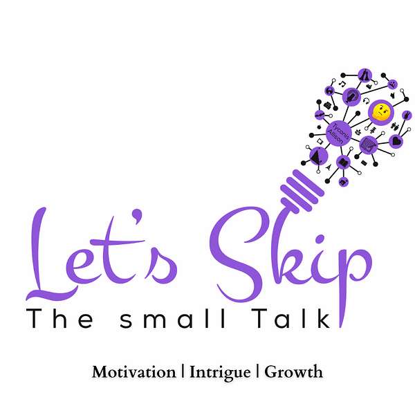 Let's Skip The small Talk Podcast Artwork Image