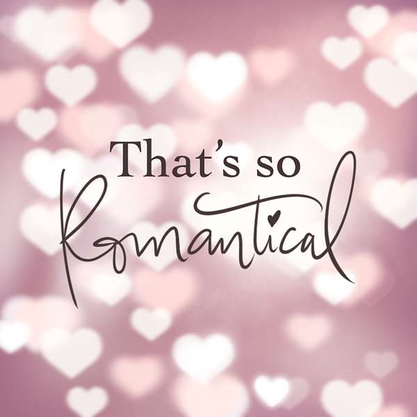 That's So Romantical Podcast Artwork Image