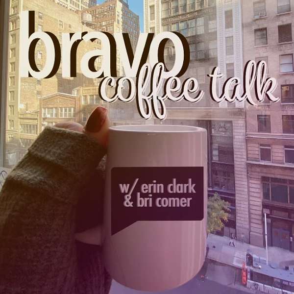 Bravo Coffee Talk Podcast Artwork Image