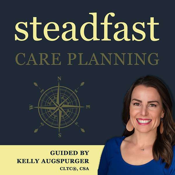 Steadfast Care Planning Podcast Artwork Image