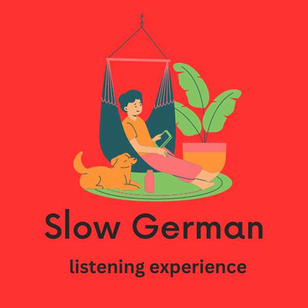 Slow German listening experience Podcast Artwork Image