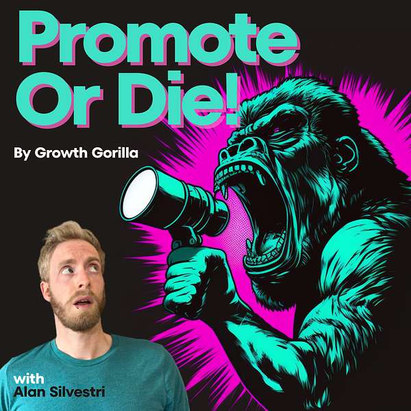 Promote, Or Die! The Content Promotion Podcast by Growth Gorilla Podcast Artwork Image