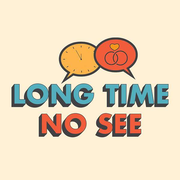 LONG TIME NO SEE Podcast Artwork Image