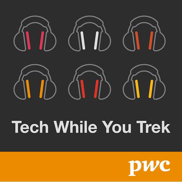 PwC's Tech While You Trek  Podcast Artwork Image
