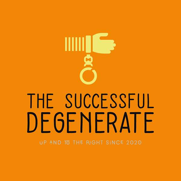 The Successful Degenerate Podcast Artwork Image
