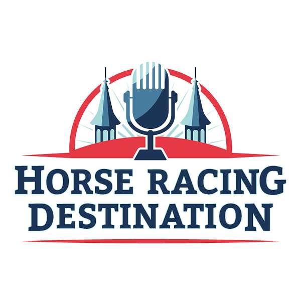 Horse Racing Destination Podcast Podcast Artwork Image