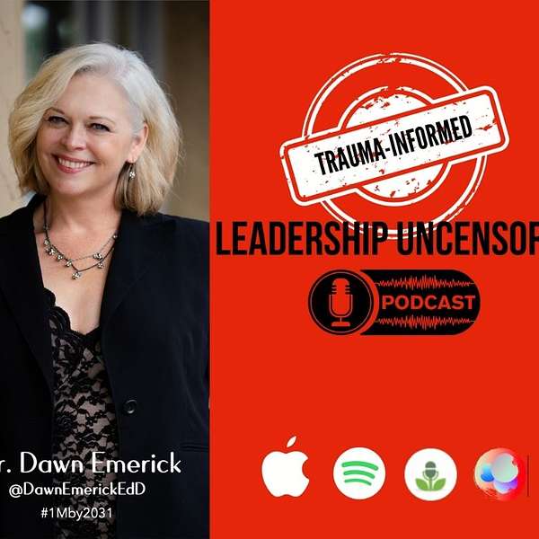 [Trauma-Informed] Leadership Uncensored Podcast Artwork Image